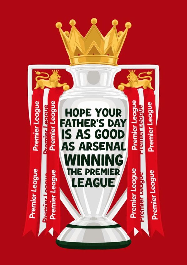 Arsenal Father’s Day Card - Premier League - Trophy created by Pink Peach Cards