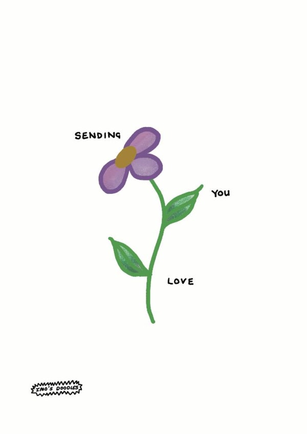 Cute hand drawn flower for loved one sending love / sympathy created by Imo D