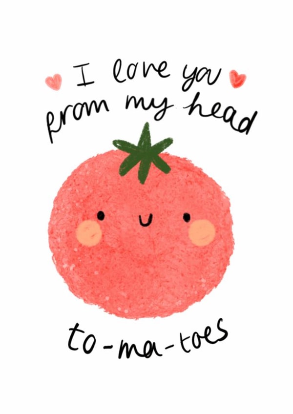 Cute Anniversary Card - Tomato - I love you from my head tomatoes created by Faye B Doodles