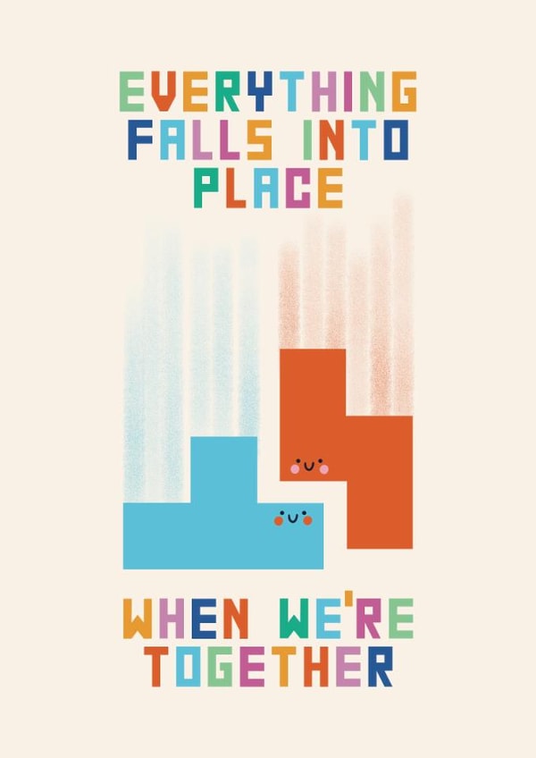 Cute Anniversary Card - Tetris Pieces - Everything Falls Into Place When We're Together created by Christine Cuddihy Illustration