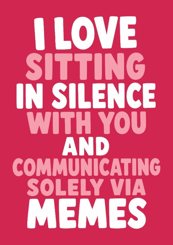 Funny Birthday/Anniversary Card - Communicating With Memes created by Tiger Feet Creations