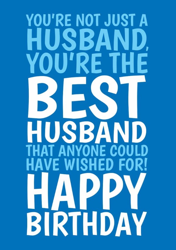 Classic Birthday Card – For Husband — Best Anyone Could Have Wished For created by @Cupsie's Creations