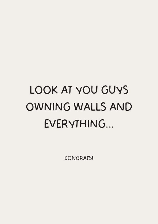 Funny New Home Card - Look At You Owning Walls created by Puns and Needles