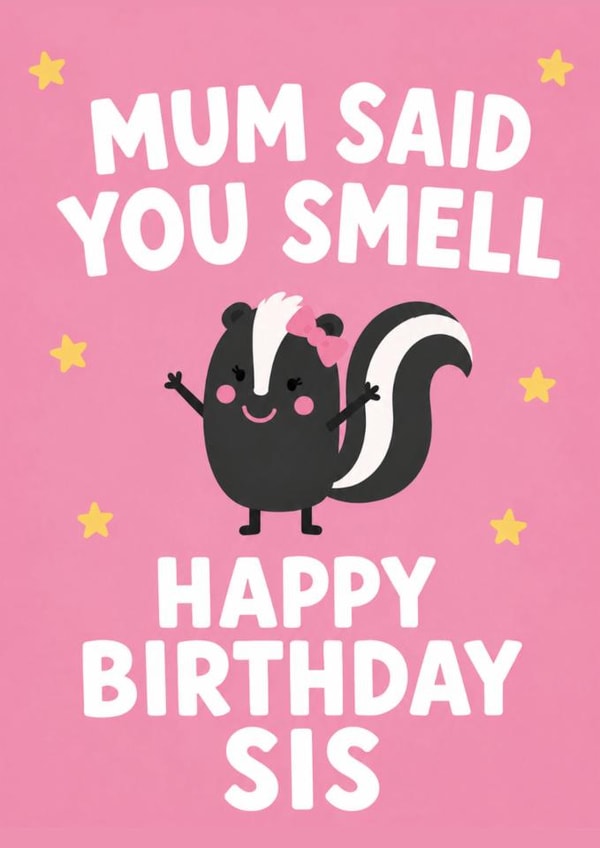 Funny Sister Birthday Card created by tea please
