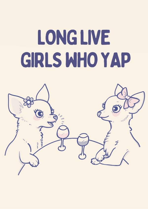 Funny Dog Lover or Best Friend Card – Long Live Girls Who Yap - Dogs created by Brooke Davies