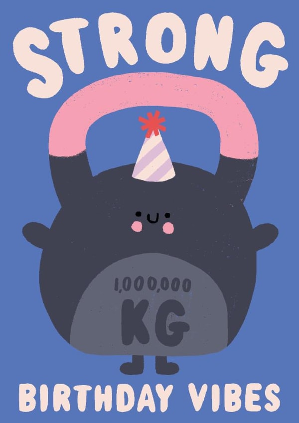 Cute Birthday Card - Kettlebell - Strong Vibes created by by Rosie Banton
