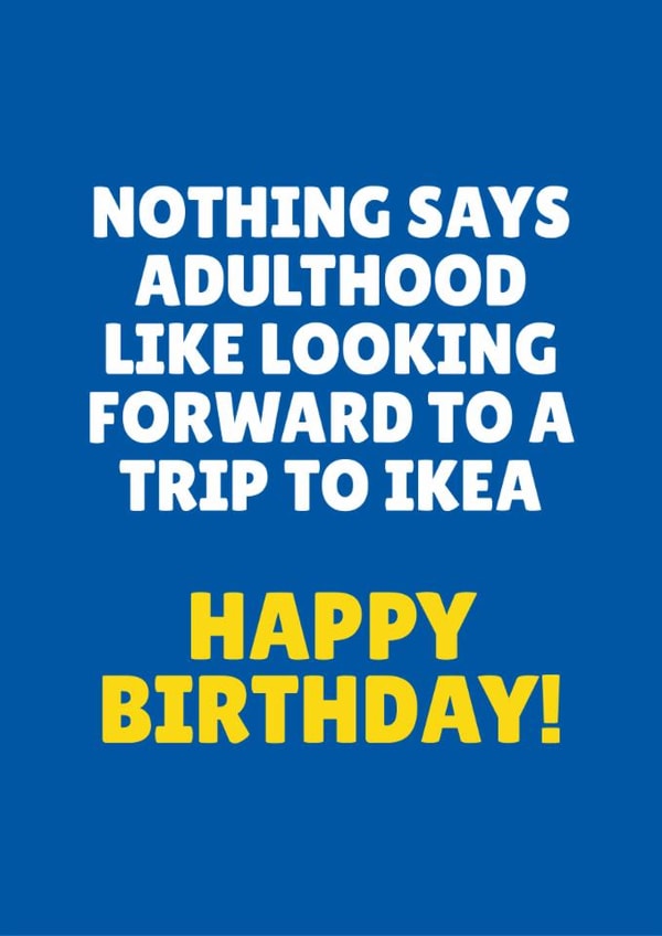 Funny Birthday Card - Adulthood - Trip To IKEA created by Blush & Blossom 