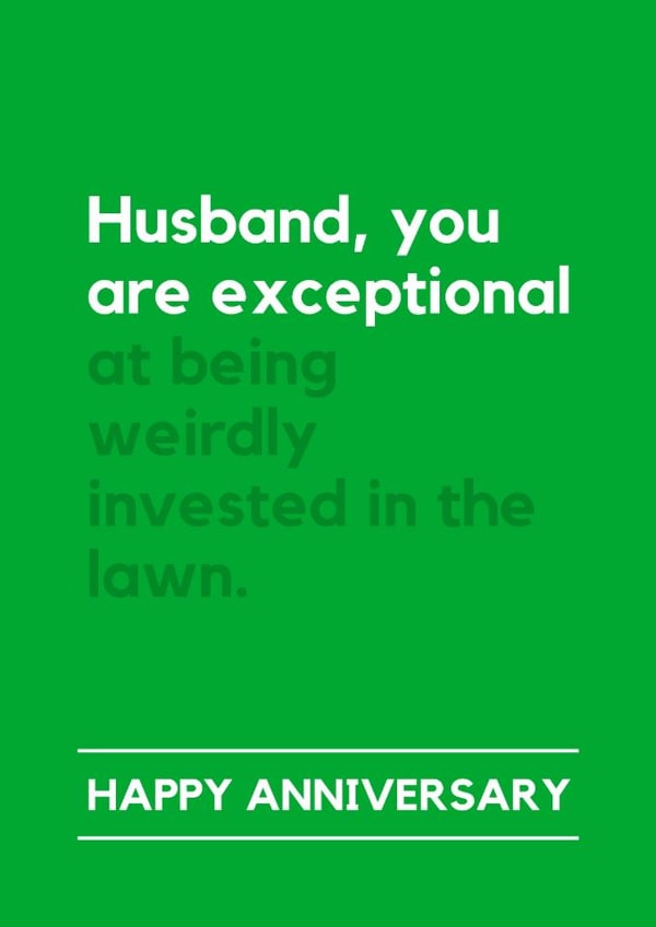 Funny Anniversary Card - For Husband - Weirdly Invested In The Lawn created by Lemonade Insight