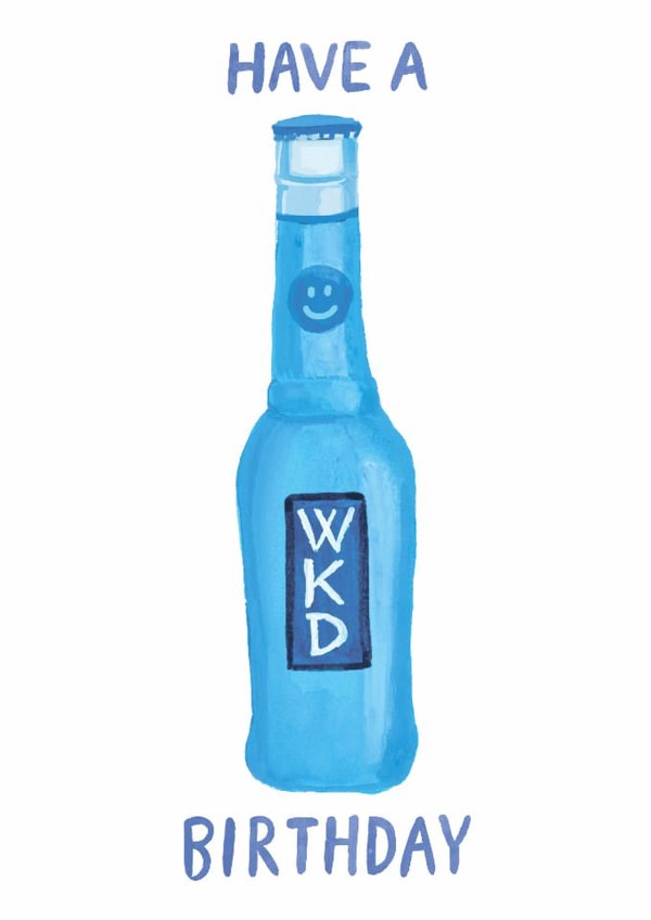 Funny Birthday Card - Have A WKD Birthday - Alcopop created by Holly Fox