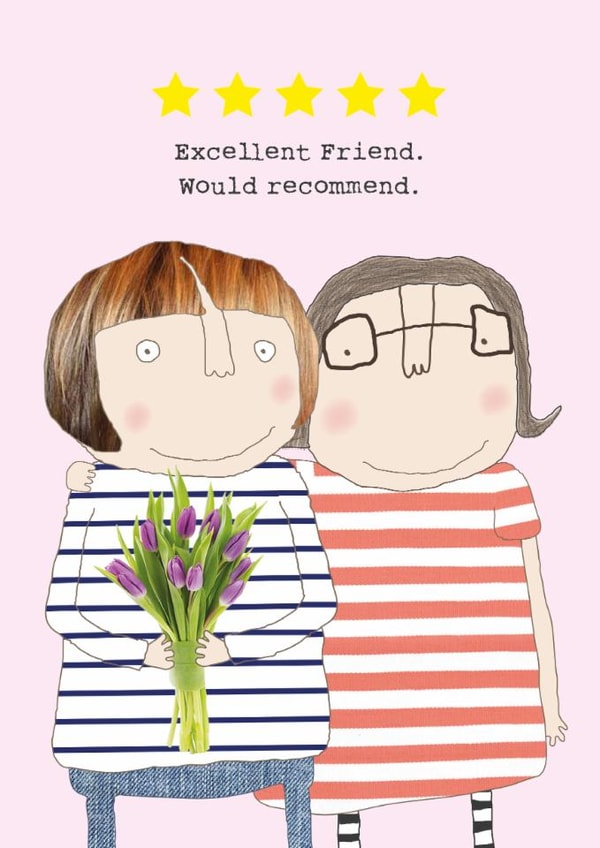 Cute Love & Friendship/Just Because Card - Excellent Friend, Would Recommend - 5 Star created by Rosie Made A Thing