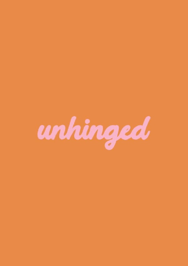 Unhinged Card - Typography created by Ella Goddard