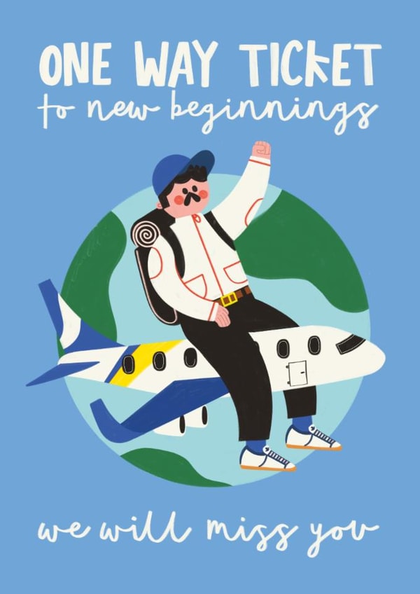 Cute Good Luck/Leaving Card - One Way Ticket To New Beginnings - For Him created by AbiGoLucky