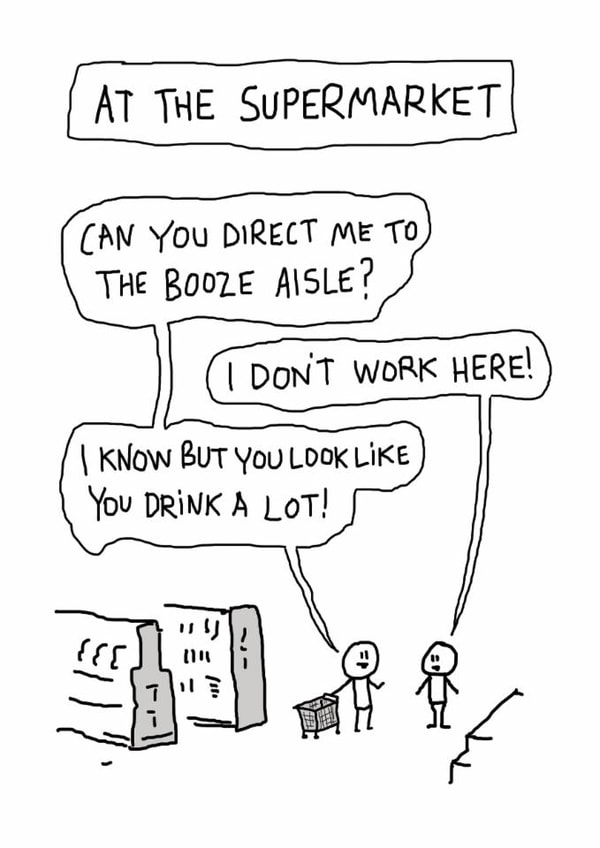 Funny Birthday Card - Can You Direct Me To The Booze Aisle? created by Reason to Send
