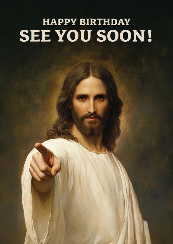 Funny Jesus Birthday Card - Happy Birthday See You Soon created by Neil Thurlwell