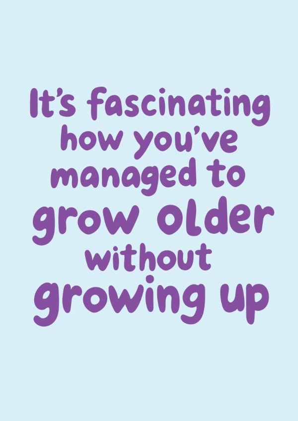 Cheeky Birthday Card - Growing Older Without Growing Up created by @Laura Lonsdale Designs