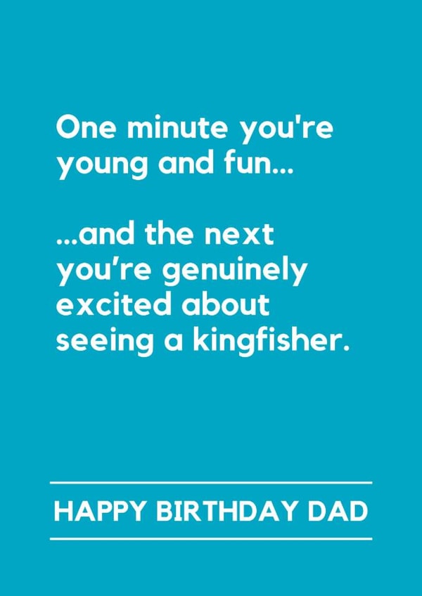 Funny Birthday Card - For Dad - Excited About Seeing A Kingfisher - Bird Watching created by Lemonade Insight
