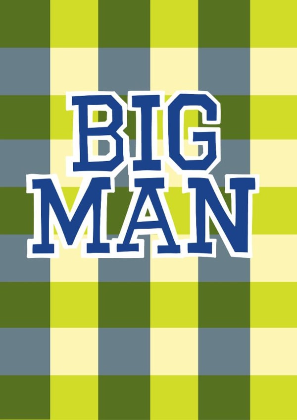 Classic Birthday Card - For Dad - Big Man created by Chloe Turner