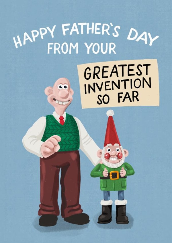 Funny Father’s Day Card - Wallace And Gromit - Greatest Invention So Far - Norbot created by Wallace & Gromit