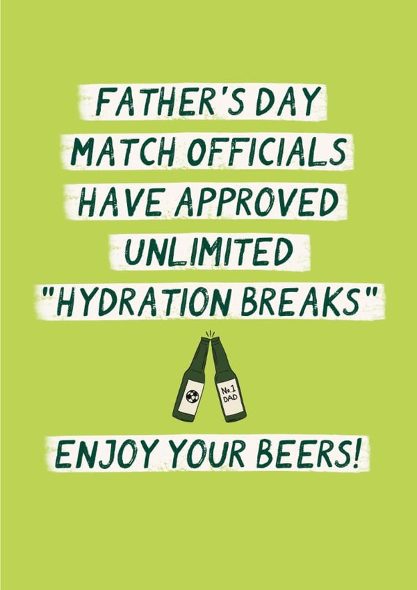 Funny Father's Day Card - Hydration Breaks - World Cup - Beer created by Sweetlove Press