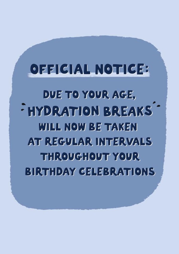Funny Birthday Card - Hydration Breaks - World Cup - Due To Your Age created by Sweetlove Press
