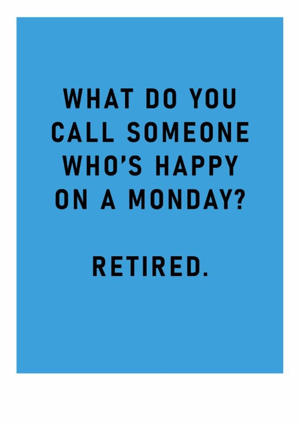 Funny Retirement Card - Happy On A Monday created by Ohh Deer