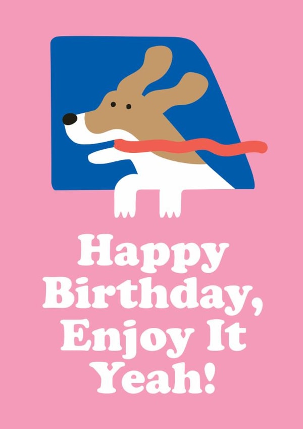 Cute Birthday Card - Dog - Enjoy It Yeah! created by Studio Boketto