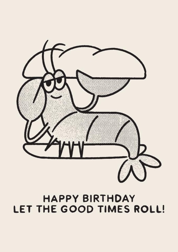 Funny Birthday Card - Let The Good Times Roll - Lobster created by Studio Boketto