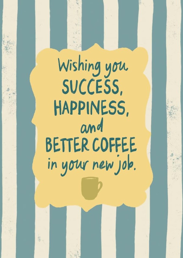 Funny New Job Card - Better Coffee created by Sweetlove Press