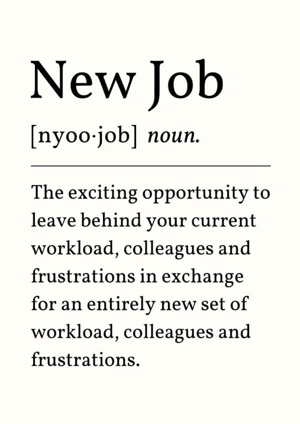 Funny New Job Card - Definition - Workload, Colleagues And Frustration created by Sundiva Designs