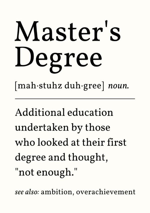 Funny Graduation Card - Master's Degree - Overachievement created by Sundiva Designs