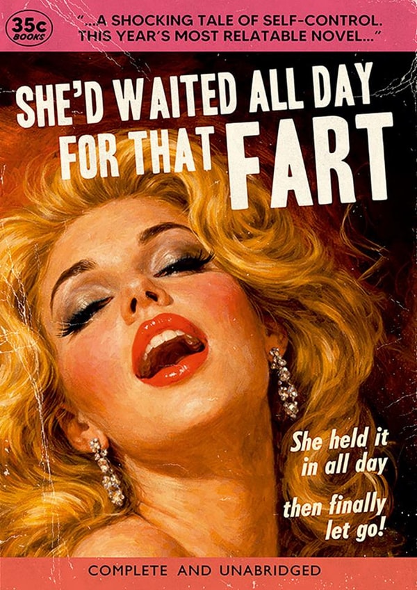 Cheeky Birthday Card - For Her - She'd Waited All Day For That Fart created by Dean Morris Cards