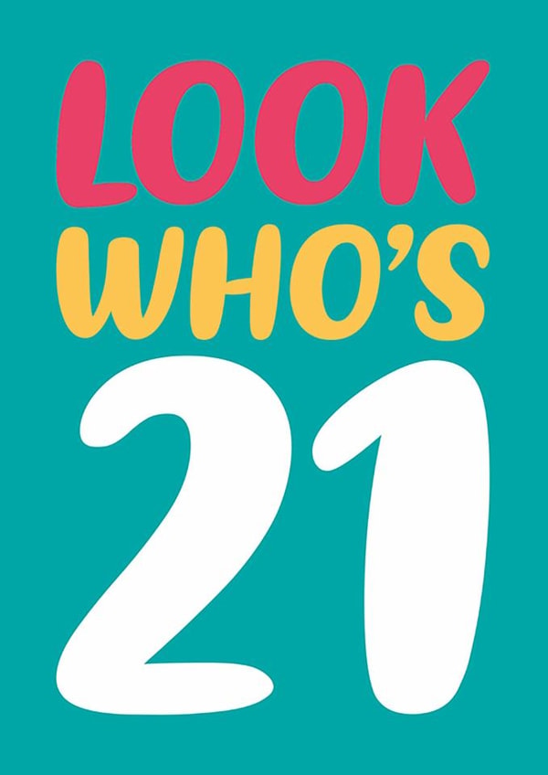 Classic 21st Birthday Card - Look Who’s 21 created by Dean Morris Cards