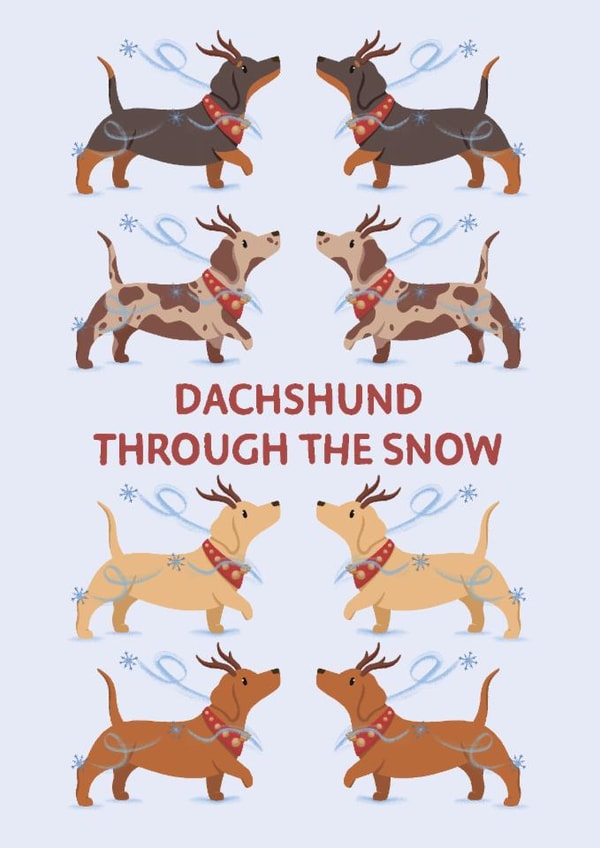 Dog Christmas card • Dachshund through the snow • Dachshunds • For a Good Friend created by Woof by Hollie