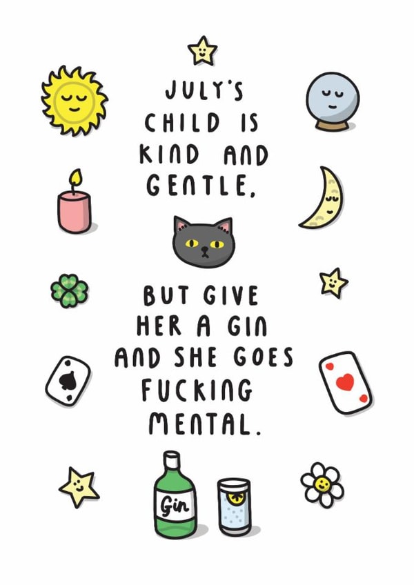 Funny Birthday Card - July Birthday - Kind And Gentle created by mungo and shoddy