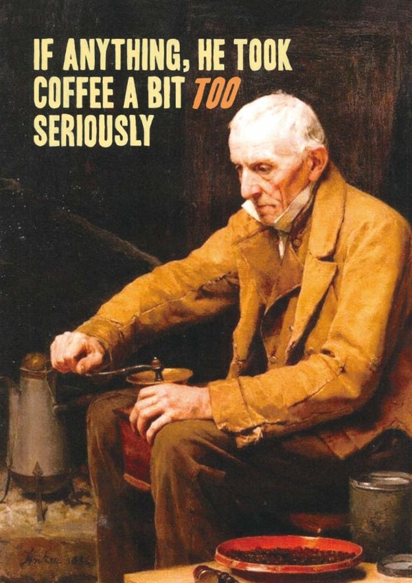 Funny Birthday Card - Taking Coffee Too Seriously created by Bewilderbeest