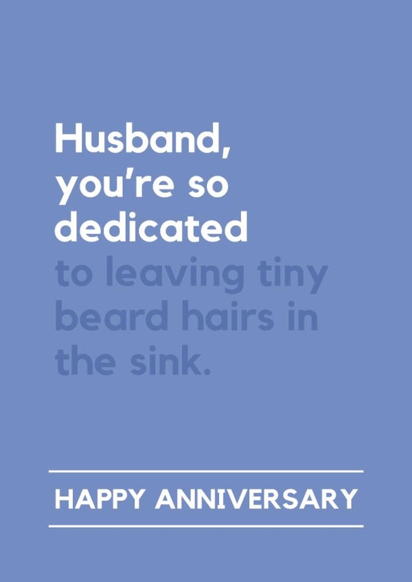 Funny Anniversary Card - For Husband - Beard Hairs In The Sink created by Lemonade Insight