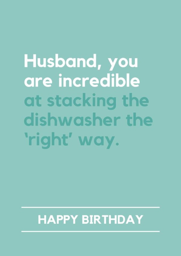 Funny Birthday Card - For Husband - Loading The Dishwasher Properly created by Lemonade Insight