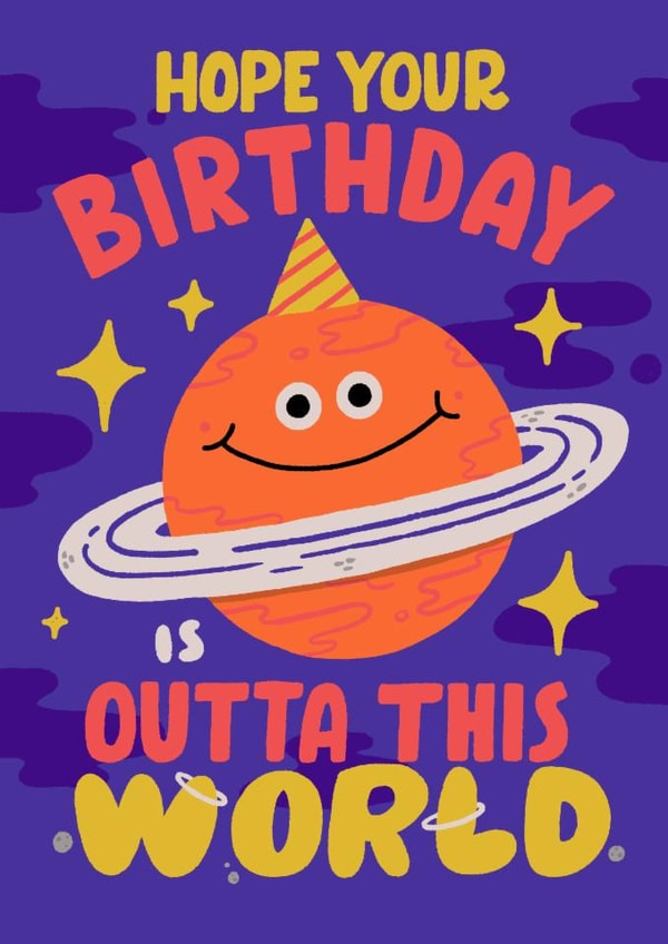 Cute Birthday Card - Outta This World - Space Themed created by Matt Joyce