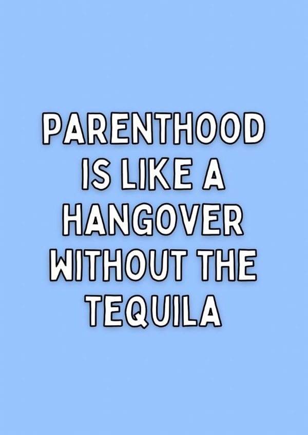 Funny New Baby Card - Hangover Without Tequila created by Meg's Creative Outlet