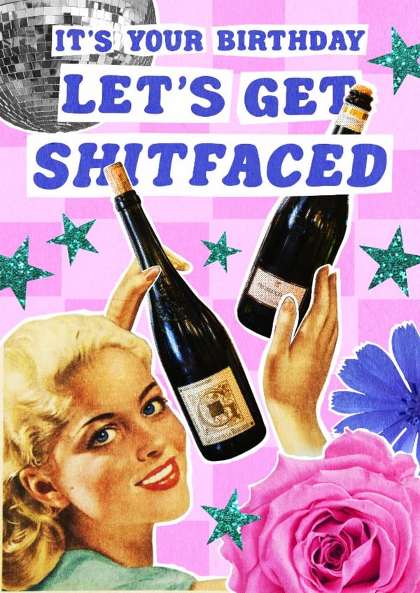 Funny Birthday Card - Let's Get Shitfaced - Maximalist Retro Collage created by Violet and Alfie