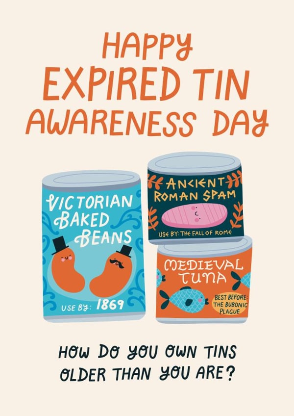 Funny Birthday Card - Fake Holiday - Expired Tins Awareness Day created by Christine Cuddihy Illustration