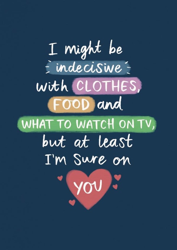 Funny Anniversary/Valentine's Day Card - Indecisive - Sure On You created by Sydney Jo Designs