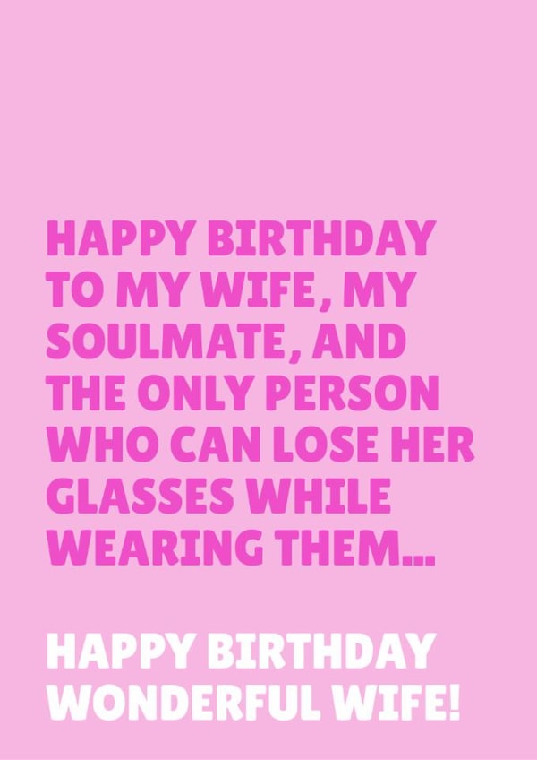 Funny Birthday Card - For Wife - Only Person Who Can Lose Her Glasses While Wearing Them created by Blush & Blossom 