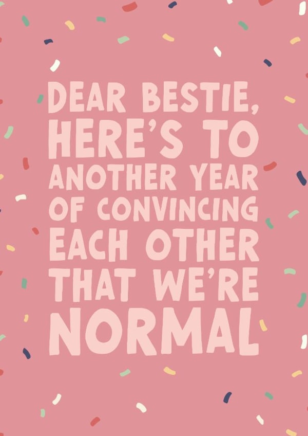 Funny Birthday Card - For Best Friend - Convincing Each Other We're Normal created by Forever Blessed