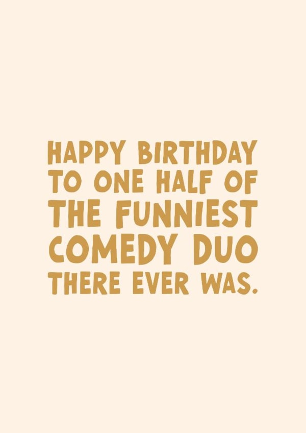 Funny Birthday Card - Comedy Duo created by Forever Blessed