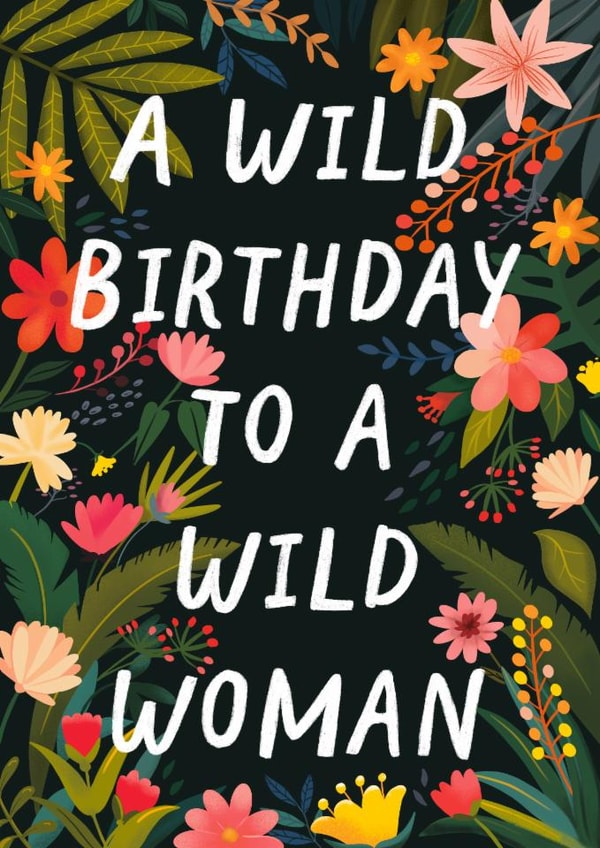 Pretty Birthday Card - Wild Woman created by Bellollage