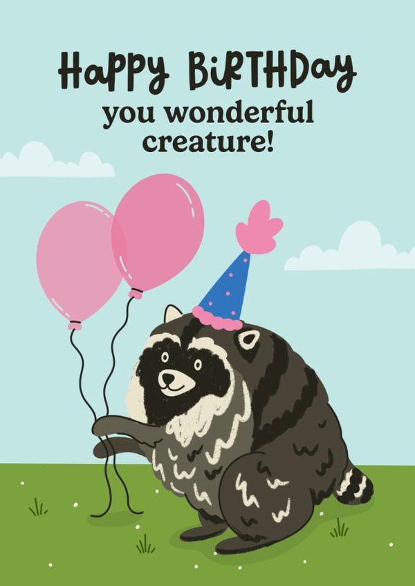 Cute Birthday Card - You Wonderful Creature - Jimothy the Raccoon created by Abbie Imagine