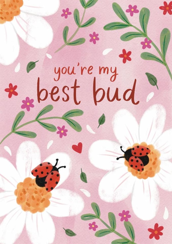 Pretty Love And Friendship Card - You're My Best Bud created by Lisa Parker