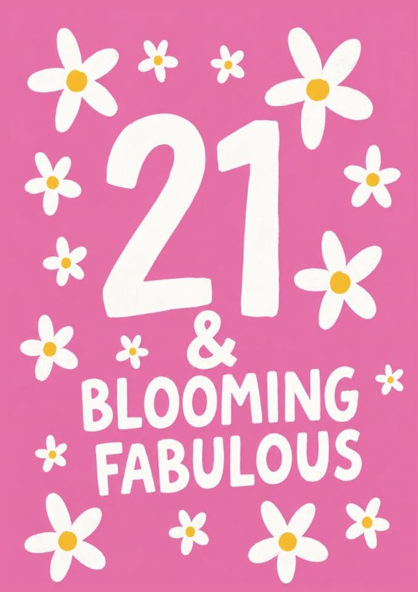 Pretty Birthday Card - 21st - Blooming Fabulous created by tea please