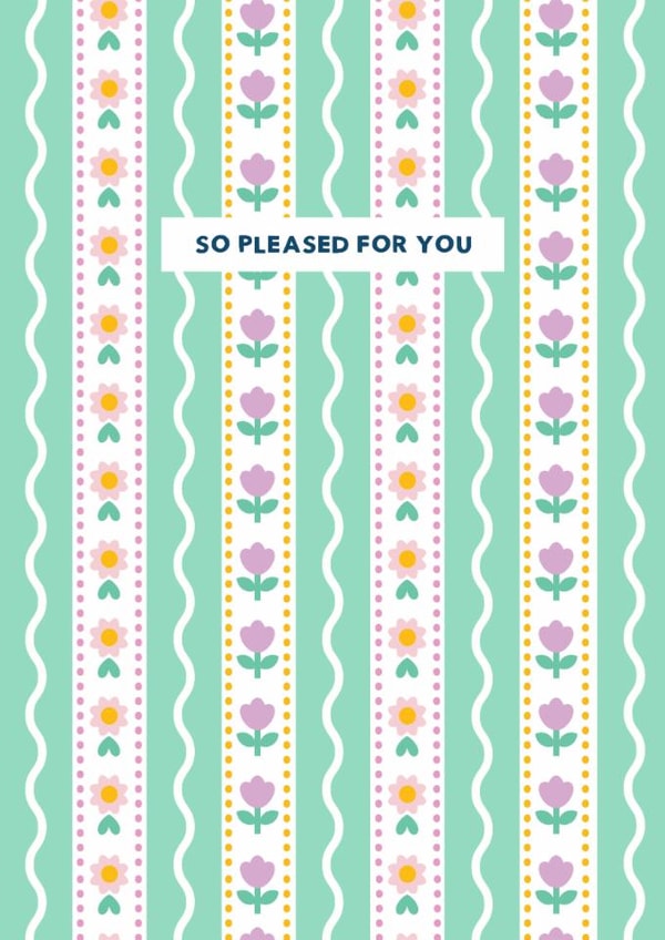 Congratulations card for a loved one - pretty colourful floral - So Pleased created by Jessica Rachel Sharp